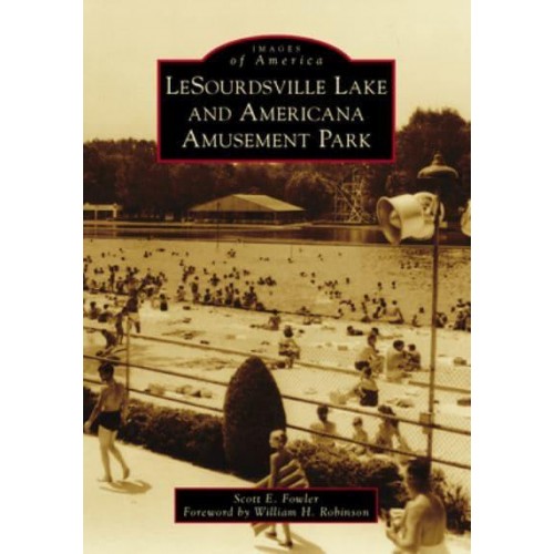 LeSourdsville Lake and Americana Amusement Park - Images of America