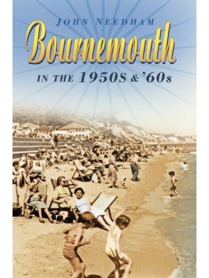 Bournemouth in the 1950S and '60S