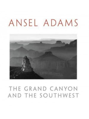 Ansel Adams The Grand Canyon and the Southwest