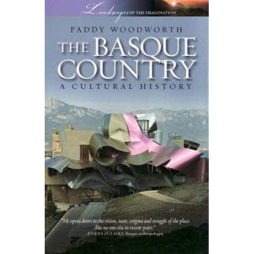 The Basque Country A Cultural History - Landscapes of the Imagination