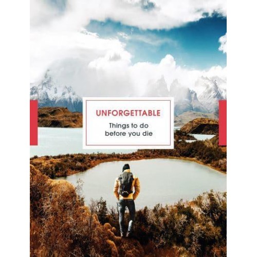 Unforgettable Things to Do Before You Die