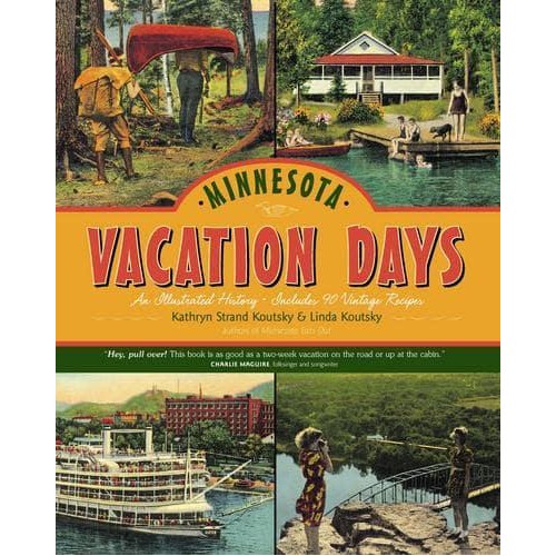 Minnesota Vacation Days An Illustrated History