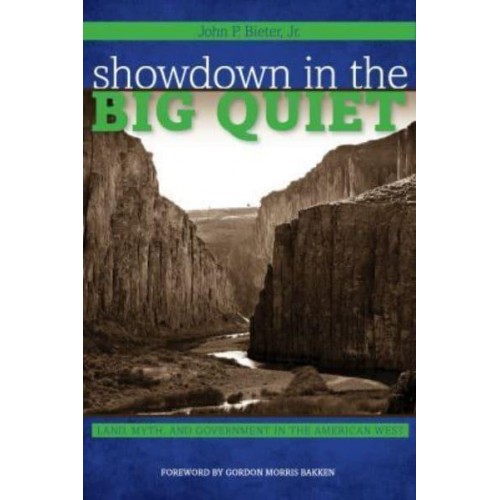 Showdown in the Big Quiet Land, Myth, and Government in the American West - American Liberty & Justice