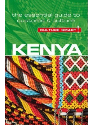 Kenya The Essential Guide to Customs & Culture - Culture Smart!