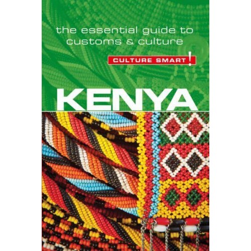 Kenya The Essential Guide to Customs & Culture - Culture Smart!