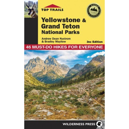 Top Trails Yellowstone & Grand Teton National Parks 46 Must Do Hikes for Everyone - Top Trails