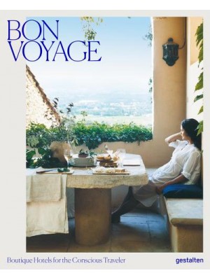 Bon Voyage Boutique Hotels for the Conscious Traveler