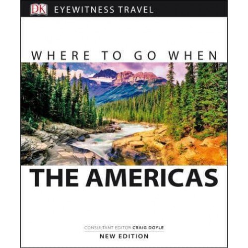 The Americas North, Central, South America & The Caribbean - Where to Go When