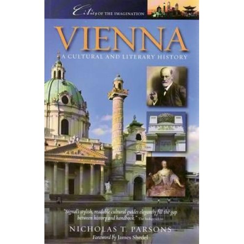 Vienna A Cultural and Literary History - Cities of the Imagination