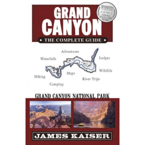 Grand Canyon National Park: The Complete Guide - (Color Travel Guide)