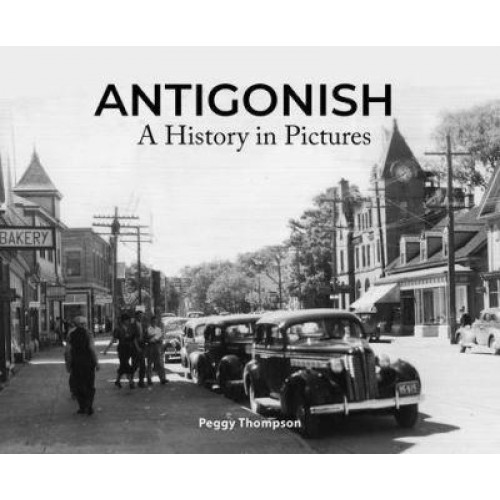 Antigonish A History in Pictures