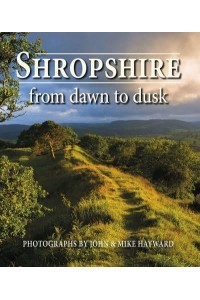Shropshire from Dawn to Dusk