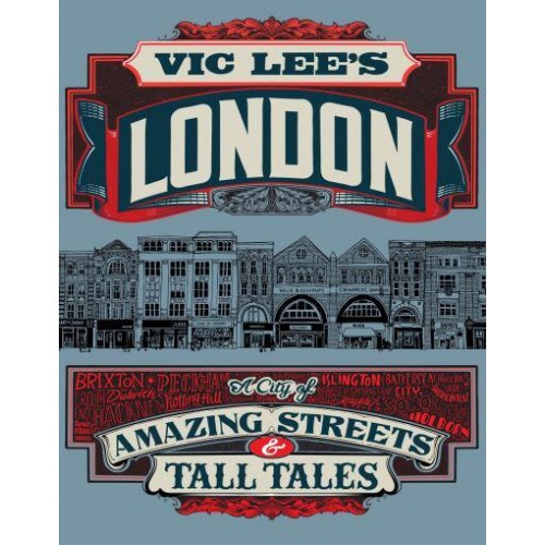 Vic Lee's London True Tales and Dubious Stories