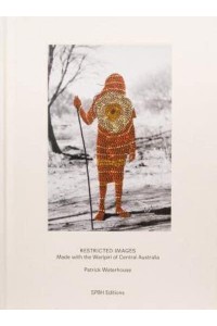 Restricted Images Made With the Warlpiri of Central Australia