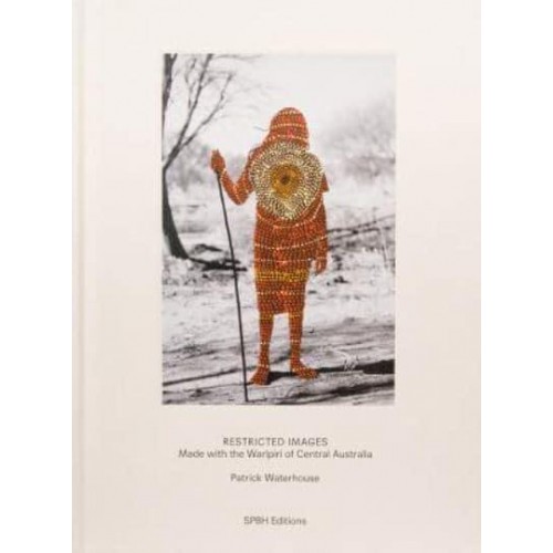 Restricted Images Made With the Warlpiri of Central Australia