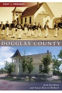 Douglas County - Past and Present