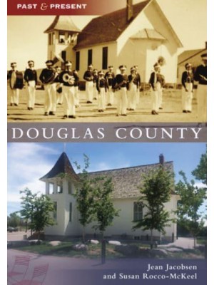 Douglas County - Past and Present