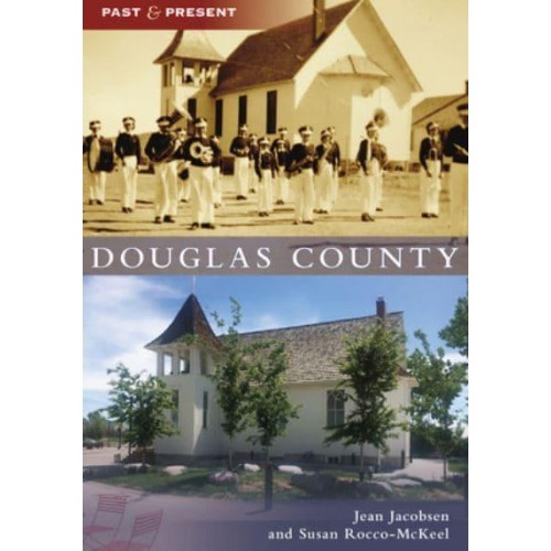 Douglas County - Past and Present