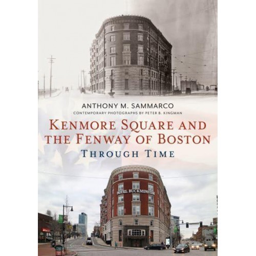 Kenmore Square and the Fenway of Boston Through Time - America Through Time