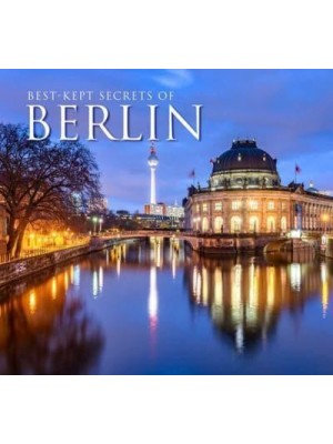 Best-Kept Secrets of Berlin - Best Kept Secrets