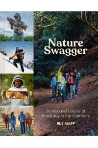 Nature Swagger Visions of Black Joy in the Outdoors