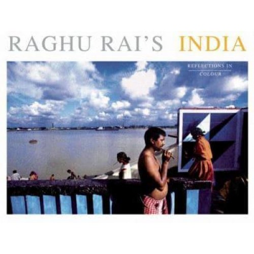 Raghu Rai's India Reflections in Colour