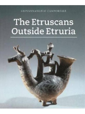 The Etruscans Outside Etruria