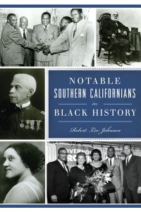 Notable Southern Californians in Black History - American Heritage