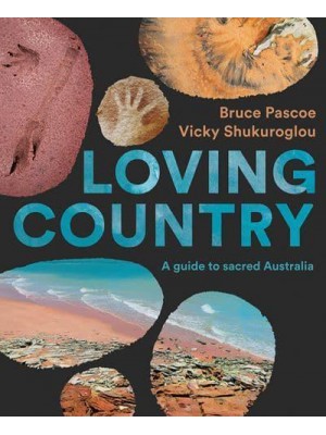 Loving Country A Guide to Sacred Australia