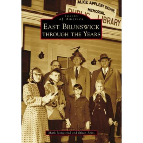 East Brunswick Through the Years - Images of America