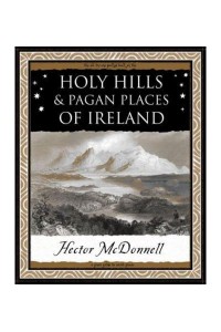 Ireland's Holy Hills & Pagan Places