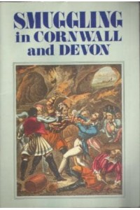 Smuggling in Cornwall and Devon - Breydon S.