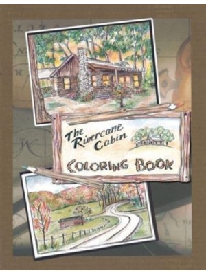 The Rivercane Cabin Coloring Book
