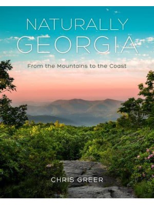 Naturally Georgia From the Mountains to the Coast