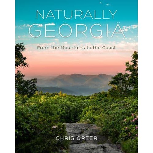Naturally Georgia From the Mountains to the Coast