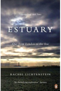 Estuary Out from London to the Sea