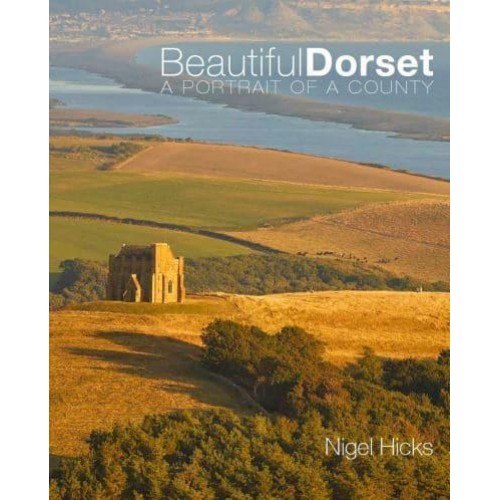 Beautiful Dorset A Portrait of a County