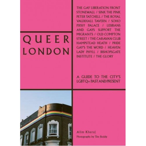 Queer London A Guide to the City's LGBTQ+ Past and Present - The London Series