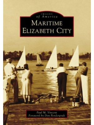 Maritime Elizabeth City - Images of America