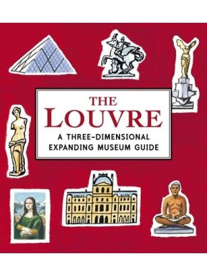 The Louvre A Three-Dimensional Expanding Museum Guide - Panorama Pops