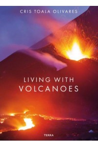 Living With Volcanoes - Terra Publishers