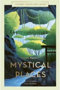 Mystical Places - Inspired Traveller's Guide