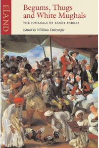 Thugs, Begums and White Mughals