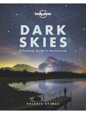 Dark Skies A Practical Guide to Astrotourism