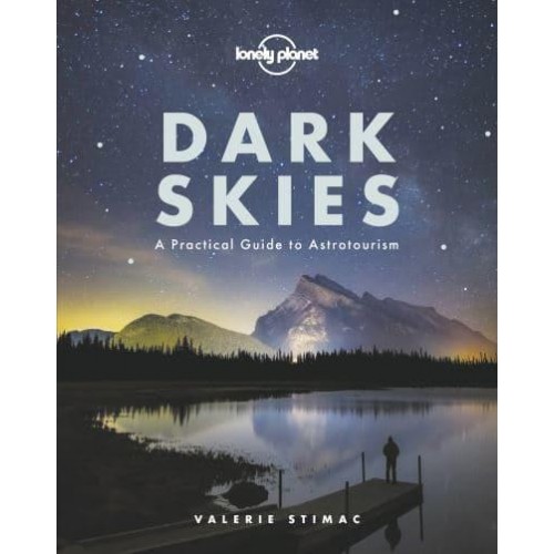 Dark Skies A Practical Guide to Astrotourism