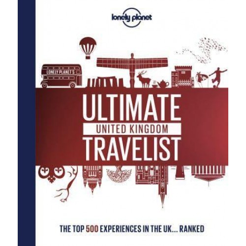 Ultimate United Kingdom Travelist The Top 500 Experiences in the UK...ranked