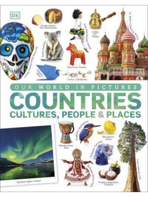 Countries Cultures, People & Places - Our World in Pictures