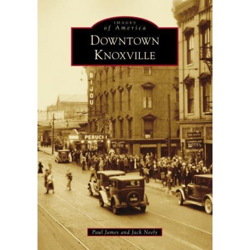 Downtown Knoxville - Images of America