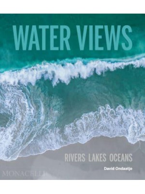 Water Views Rivers, Lakes, Oceans