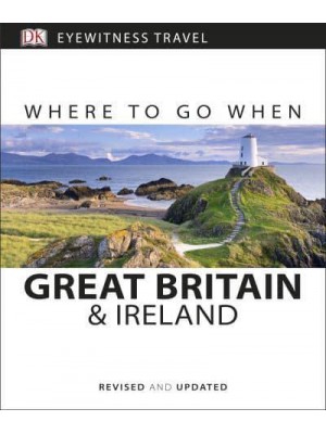 Great Britain & Ireland - Where to Go When